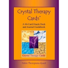 Crystal Therapy Cards: A 44-Card Deck and Guidebook 